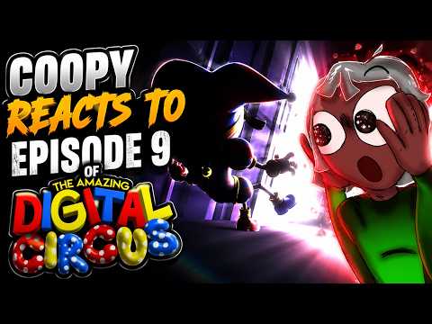 Coopy Reacts To Episode 9 of The Amazing Digital Circus!