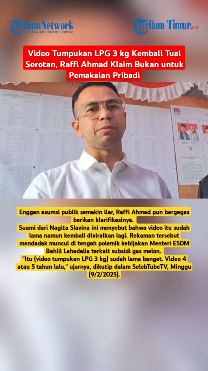 Video Tumpukan LPG 3 kg Kembali Tuai Sorotan, Raffi Ahmad Klaim Bukan untuk Pemakaian Pribadi