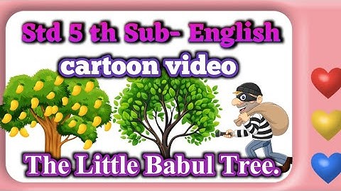 Std 5th Sub- English Unit 3 The Little Babul Tree मराठीत@ashapakshaikhsir