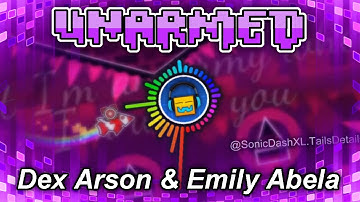 (+Lyrics) Dex Arson & Emily Abela - Unarmed (Geometry Dash) (Lyrics - Español - English)