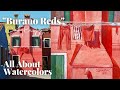 Watercolor Demonstration of &quot;Burano Reds&quot; by Cindy Briggs - Free Lesson with email subscription.