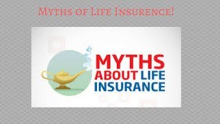 Myths of Life Insurance