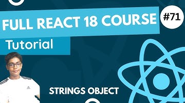 React 18 Fundamentals Crash Course 2023 - Strings Object In React