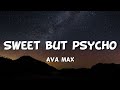 Ava max  sweet but psycho lyrics