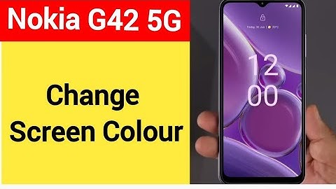How to change screen colour, Nokia G42 5G me display colour change kaise karen, display colour probl