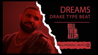 Drake Type Beat - "Dreams" | Free Sample Type Beat 2022