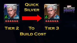 Quick Silver Tier 2 To Tier 3 Build Cost Information For Beginners - F 2 P - Marvel Future Fight