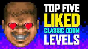 Top 5 Classic Doom Levels I REALLY Like