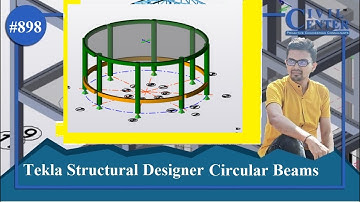 Tekla Structural Designer Tutorial || Circular Beams and Columns