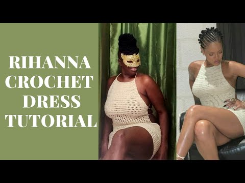 TUTORIAL RIHANNA INSPIRED CROCHET HALTER DRESS - YouTube TUTORIAL RIHANNA INSPIRED CROCHET HALTER DRESS - YouTube