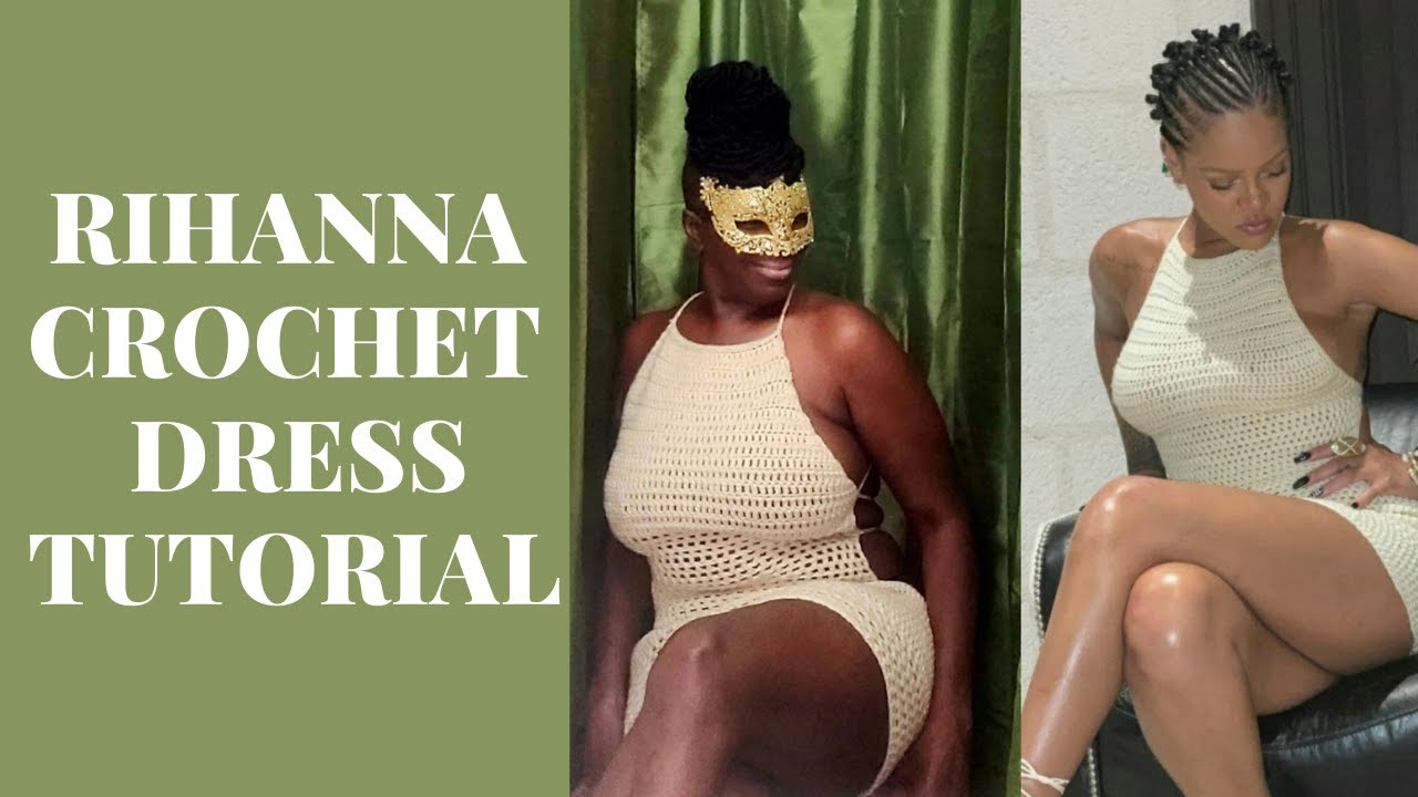 rihanna crochet dress Outfit Rihanna rocked a beautiful crochet