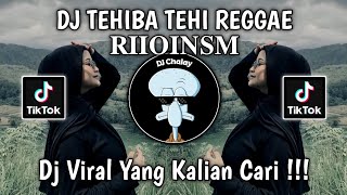 DJ TEHIBA TEHI REGGAE SOUND 𝐑𝐈𝐈𝐎𝐈𝐍𝐒𝐌 VIRAL TIK TOK TERBARU 2024 YANG KALIAN CARI !
