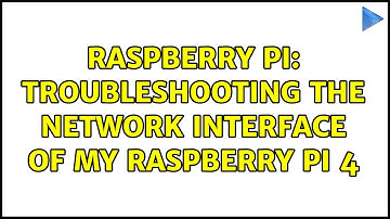 Raspberry Pi: Troubleshooting the network interface of my Raspberry pi 4 (2 Solutions!!)