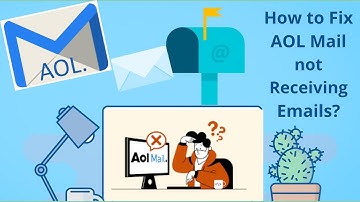 Why is My AOL Mail Not Receiving Emails? Get Easy Ways to Fix your Issues with AOL