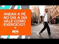 Caminhar faz bem mesmo para a saúde? | VIVA BEM