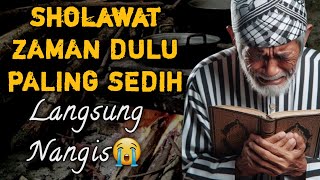 SHOLAWAT TEMPO DULU PALING MERDU BIKIN NANGIS,SHOLAWAT NABI MUHAMMAD SAW,SHOLAWAT MERDU PENENANGHATI