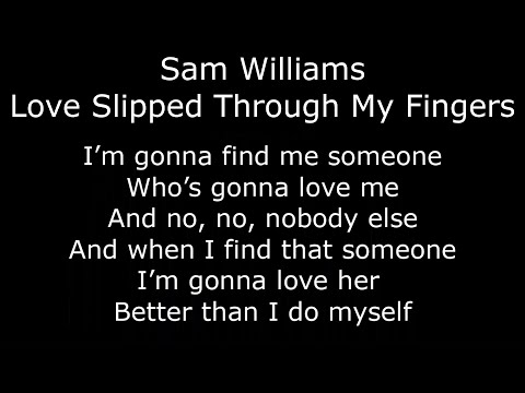 Northern Soul - Sam Williams - Love Slipped Through My Fingers - With Lyrics