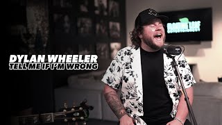 Video thumbnail of "Dylan Wheeler - Tell Me If I'm Wrong (Acoustic)"