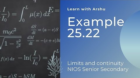 Example 25.22| Limits and continuity l  Mathematics NIOS Senior Secondary
