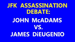 JFK ASSASSINATION DEBATE: JOHN McADAMS VS. JAMES DiEUGENIO (SEPT./OCT. 2009)