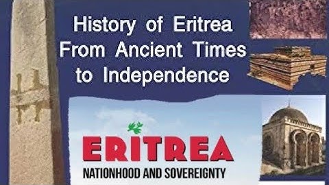 Eritrea against all odds! Brief summary of Eritrean History
