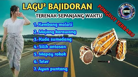 LAGU² BAJIDORAN💫PONGDUT TERBARU_TERENAK SEPANJANG WAKTU