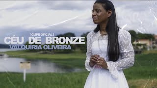 Valquíria Oliveira - Céu de Bronze | Clipe Oficial
