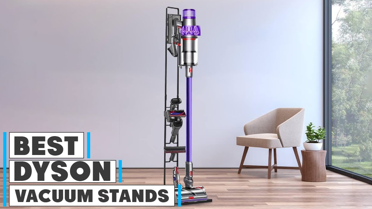 Top 7 Dyson Vacuum Stands for Ultimate Home Cleaning YouTube