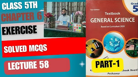 Class 5th: General Science| chapter 6| Solved MCQs