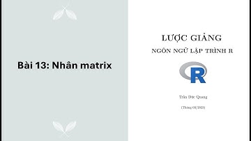 Bài 13: Nhân matrix trong R