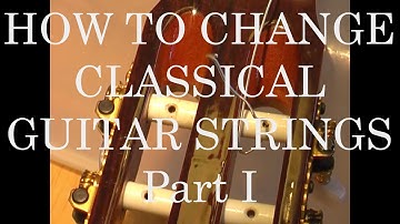 How to change guitar strings (classical guitars) part 1