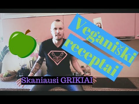 Veganiški receptai - Grikiai | sveiki receptai | maistas