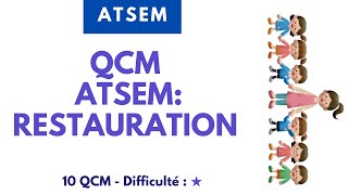 QCM ATSEM: RESTAURATION