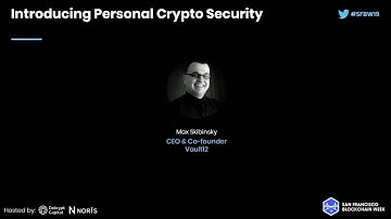 SFBW19 - Introducing Personal Crypto Security - Vault12
