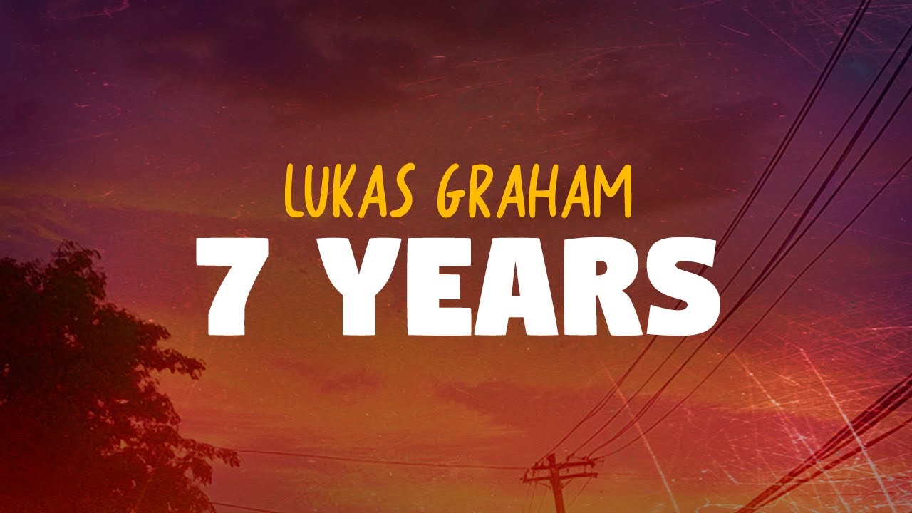Lukas Graham - 7 Years (Lyrics)