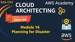 Module 16 Knowledge Check Answers - Planning for Disaster - AWS Cloud Architecting SAA-C03 Profile