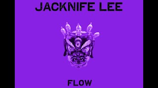 Jacknife Lee - &quot;Flow&quot; (Official)