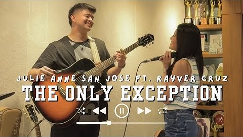 The Only Exception (Paramore) | Cover by JULIE ANNE SAN JOSE ft. Rayver Cruz