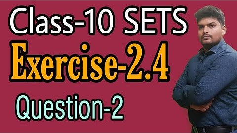 Q-2 Exercise-2.4 SETS | Class-10 | State which of the following sets are finite or infinite | 2021