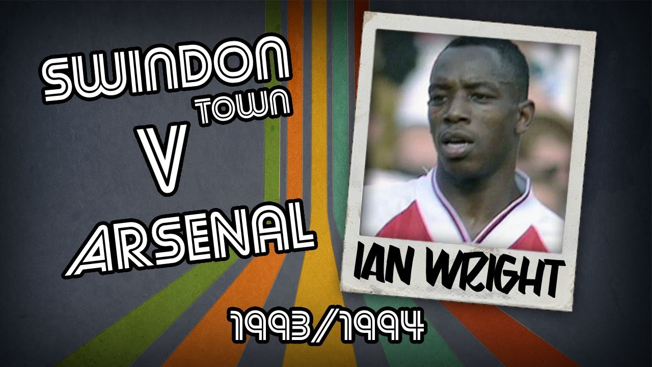 IAN WRIGHT Swindon v Arsenal, 93/94 Retro Goal YouTube
