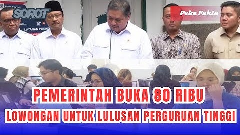 (Full) Peluncuran program, lulusan perguruan tinggi 80 ribu lowongan menanti Anda!