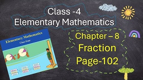 Class 4 Math Chapter 8 Page 102 English Version | Word problems on fraction   @Matrixmindyt
