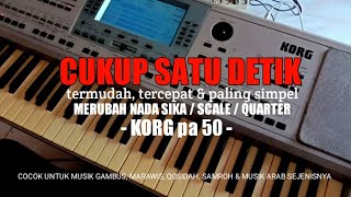 Cara Termudah Merubah Nada Arabic Sika Scale Atau Quarter Pada Korg Pa 50