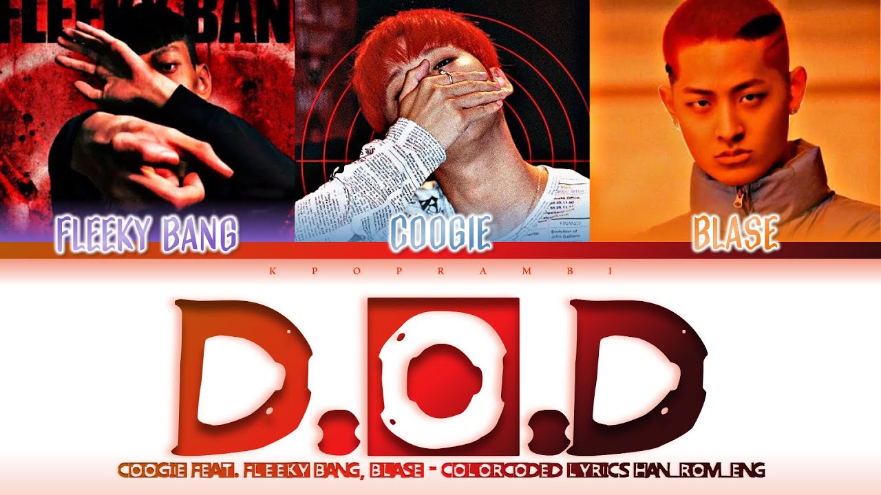 Coogie (쿠기) - ''D.O.D (Feat. Fleeky Bang (플리키뱅), Blase (블라세)'' Lyrics 가사 [日本語字幕] (Color_Coded)