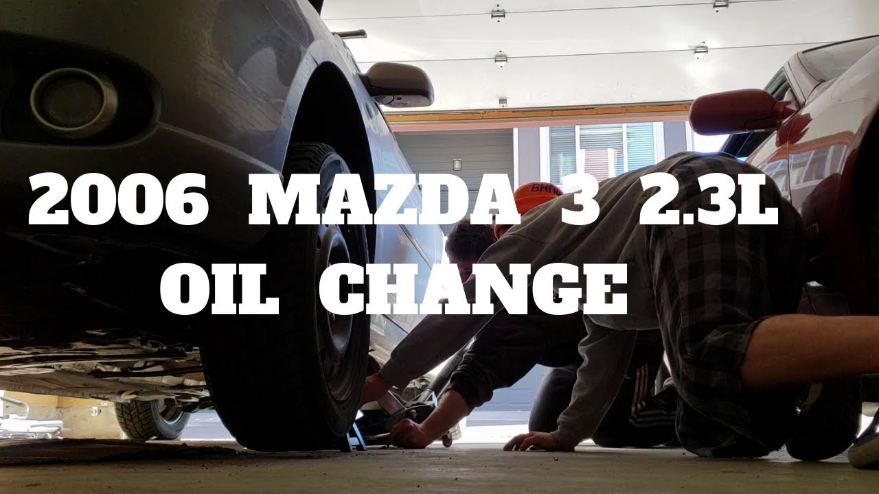 How To Do a 2006 Mazda 3 2.3L Oil Change YouTube