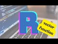 How to use a Vector Function to initialize vectors in R programming language