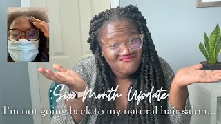 I&#39;m Not Going Back to My Natural Hair Salon | 6 Month Update (No Oils, No Butters)