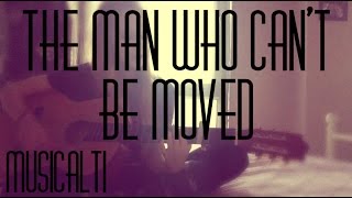 The Man Who Can't Be Moved (Cover) | Girl Version • musicalti