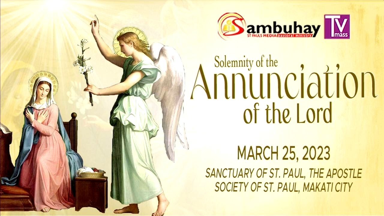 Sambuhay TV Mass March 25, 2023 Solemnity of the Annunciation of