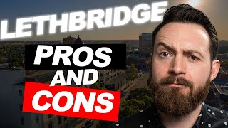 IS Moving to LETHBRIDGE, ALBERTA WORTH IT? || PROS AND CONS!